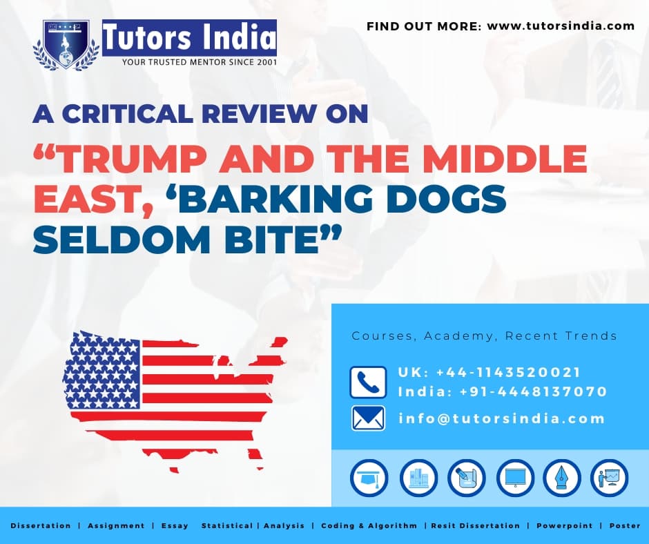 A Critical Review on “Trump and the Middle East, ‘barking dogs seldom bite”