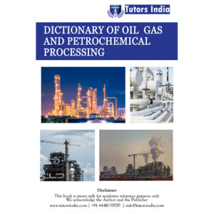 Dictionary of Oil, Gas and Petrochemical Processing