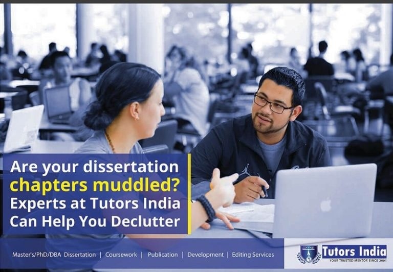 Are Your Dissertation Chapters Muddled? Experts At Tutors India Can Help You Declutter