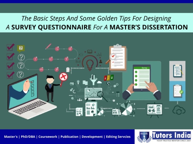 The Basic Steps & Some Golden Tips For Designing A Survey Questionnaire For A Master’s Dissertation